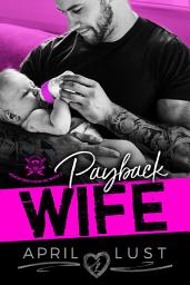 Icon image Payback Wife: A Bad Boy Motorcycle Club Romance