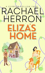 Icon image Eliza's Home: A Cypress Hollow Novella