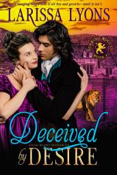 Icon image Deceived by Desire: Regency Shapeshifter