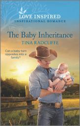 Icon image The Baby Inheritance: An Uplifting Inspirational Romance