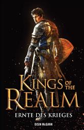 Icon image Kings of the Realm: Ernte des Krieges: Roman zum Game