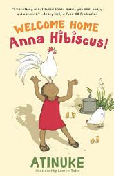 Icon image Welcome Home, Anna Hibiscus!