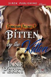 Icon image Bitten by the Kitten [Ferocious Felines 1]