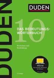 Icon image Duden – Das Bedeutungswörterbuch: Bedeutung und Gebrauch von rund 20 000 Wörtern der deutschen Gegenwartssprache, Ausgabe 5