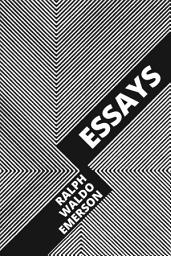 Icon image Essays - Ralph Waldo Emerson