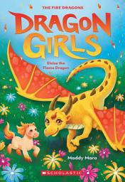 Icon image Eloise the Flame Dragon (Dragon Girls #16)