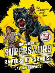 Icon image Supersaurs 1: Raptors of Paradise