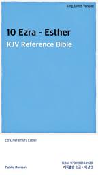 Icon image 10 Ezra - Esther: KJV Reference Bible