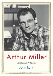 Icon image Arthur Miller: American Witness