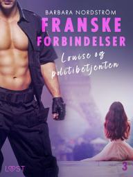 Icon image Franske forbindelser 3: Louise og politibetjenten: Bind 3