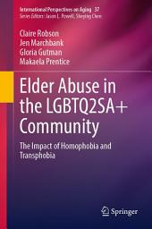 Icon image Elder Abuse in the LGBTQ2SA+ Community: The Impact of Homophobia and Transphobia