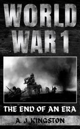 Icon image World War I: The End of an Era