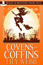 Icon image Covens and Coffins: Paranormal Witch Cozy Mystery