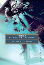 Icon image Memorie di un'astronauta donna