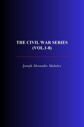 Icon image The Civil War Series (Vol.1-8)