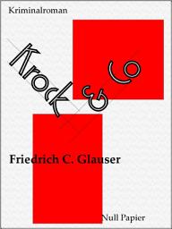 Icon image Krock & Co: Ein Wachtmeister Studer Kriminalroman, Ausgabe 5