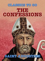 Icon image The Confessions: Restored Classics to Go Edition
