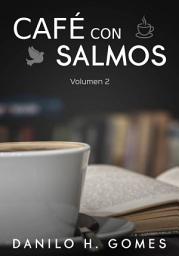 Icon image Café Con Salmos: Volumen 2