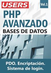 Icon image PHP Avanzado. Bases de Datos - Vol.1: PDO. Encriptación. Sistema de Login.