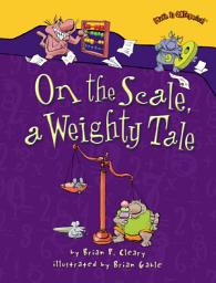 Icon image On the Scale, a Weighty Tale