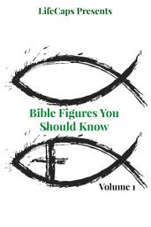 Icon image Bible Figures You Should Know (Volume One)