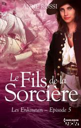 Icon image Le fils de la sorcière: Les Enkoutan - Episode 5