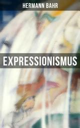 Icon image Expressionismus: Eine kritische Schrift