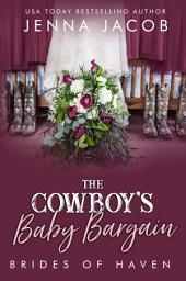 Icon image The Cowboy's Baby Bargain: (Brides of Haven, Prequel)