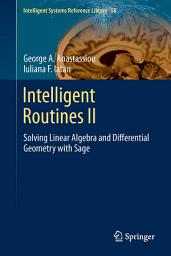 Icon image Intelligent Routines II: Solving Linear Algebra and Differential Geometry with Sage