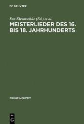 Icon image Meisterlieder des 16. bis 18. Jahrhunderts
