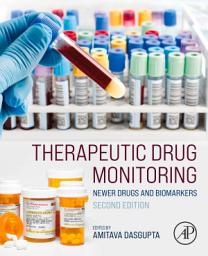 Icon image Therapeutic Drug Monitoring: Newer Drugs and Biomarkers, Edition 2
