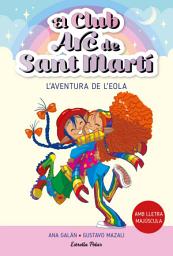 Icon image El Club Arc de Sant Martí 2. L'aventura de l'Eola