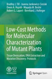 Icon image Low-Cost Methods for Molecular Characterization of Mutant Plants: Tissue Desiccation, DNA Extraction and Mutation Discovery: Protocols