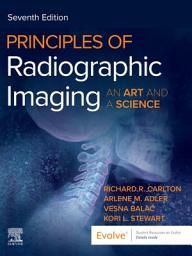 Icon image Principles of Radiographic Imaging: An Art and a Science - E-Book: An Art and a Science, Edition 7