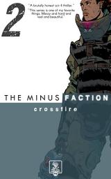 Icon image The Minus Faction - Episode Two: Crossfire