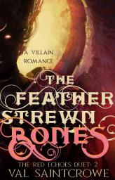 Icon image The Feather-Strewn Bones: a villain romance