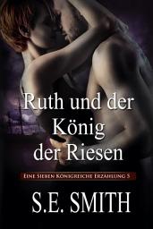 Icon image Ruth und der König der Riesen: Eine Sieben Königreiche Erzählung 5