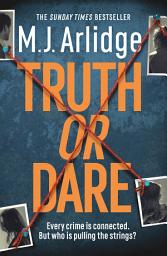Icon image Truth or Dare: A relentless page-turner from the master of the killer thriller