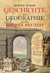 Icon image Geschichte der Geographie in der Frühen Neuzeit: Werke aus Bibliotheken von Jesuitenkollegien und Universitäten im Alten Reich