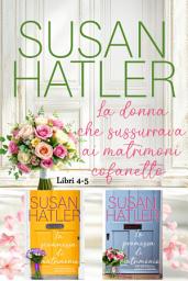 Icon image La donna che sussurrava ai matrimoni (Libri 4-5)