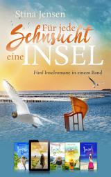Icon image Für jede Sehnsucht eine Insel – Fünf Inselromane in einem Band: eBook-Bundle (INSELfarben 1-5)