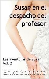 Icon image Susan en el despacho del profesor: Las aventuras de Susan Vol. 2