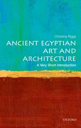Icon image Ancient Egyptian Art and Architecture: A Very Short Introduction