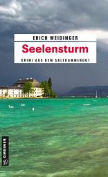 Icon image Seelensturm: Krimi aus dem Salzkammergut