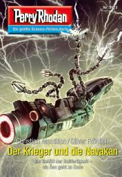 Icon image Perry Rhodan 3123: Der Krieger und die Navakan: Chaotarchen-Zyklus