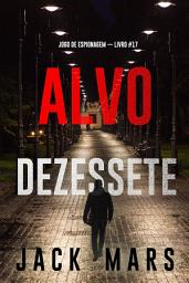 Icon image Alvo Dezessete (Jogo de Espionagem — Livro #17)