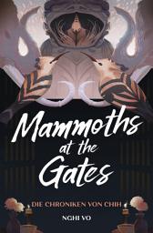 Icon image Mammoths at the Gates (Die Chroniken von Chih)