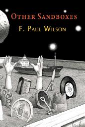 Icon image Other Sandboxes: Stories with Characters and Places Shared with Writers Living and Dead