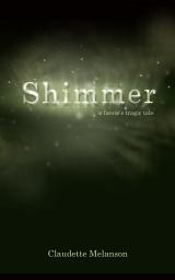 Icon image Shimmer: A Faerie's Tragic Tale