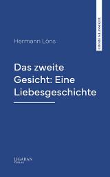 Icon image Das zweite Gesicht: Eine Liebesgeschichte